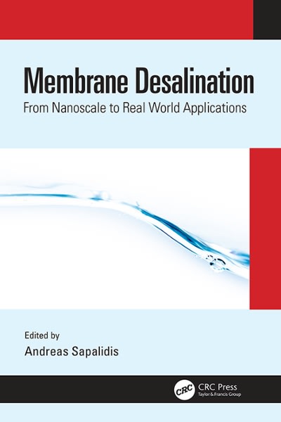 membrane desalination from nanoscale to real world applications 1st edition andreas sapalidis 0429670567,