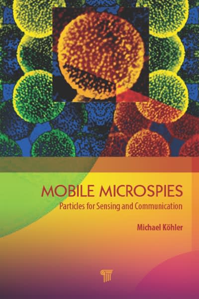 mobile microspies particles for sensing and communication 1st edition michael kohler 0429828071, 9780429828072