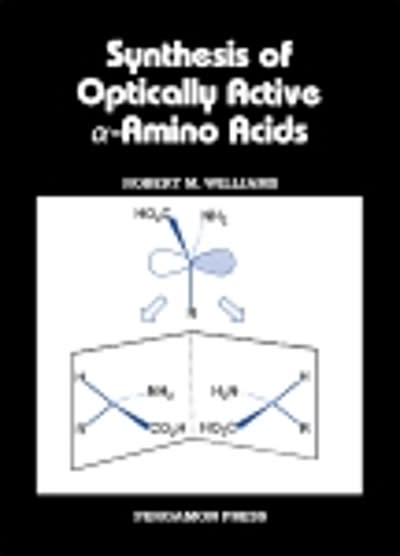 synthesis of optically active alpha-amino acids 1st edition r m williams, j e baldwin, patrick perlmutter