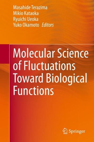 molecular science of fluctuations toward biological functions 1st edition masahide terazima, mikio kataoka,