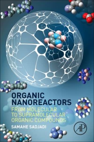 organic nanoreactors from molecular to supramolecular organic compounds 1st edition samahe sadjadi