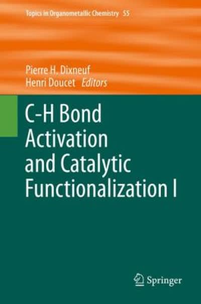 c-h bond activation and catalytic functionalization i 1st edition pierre h dixneuf, henri doucet 3319246305,