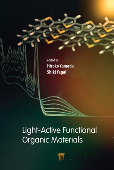 light-active functional organic materials 1st edition hiroko yamada, shiki yagai 0429827989, 9780429827983