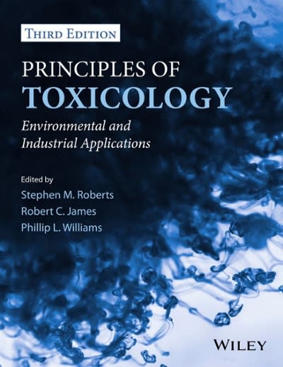 principles of toxicology environmental and industrial applications 3rd edition stephen m roberts, phillip l