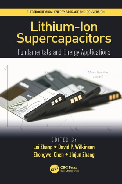 lithium-ion supercapacitors fundamentals and energy applications 1st edition lei zhang, david p wilkinson,