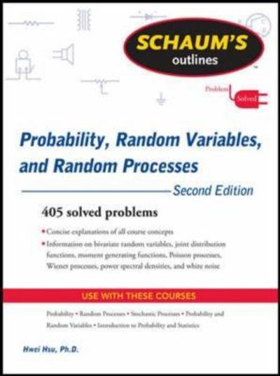 probability, random variables, and random processes 3rd edition hwei p hsu 0071824774, 9780071824774