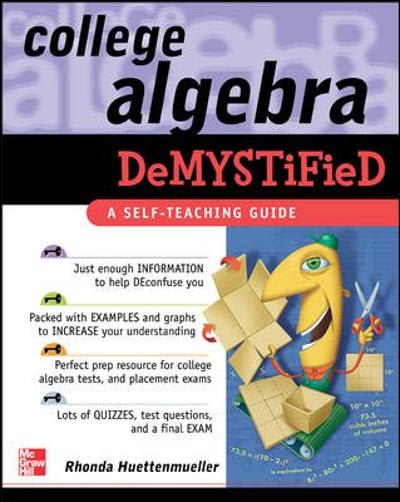 college algebra demystified 2nd edition rhonda huettenmueller 0071815856, 9780071815857