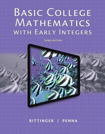 basic college mathematics with early integers 3rd edition marvin l bittinger, judith a beecher 0321922794,