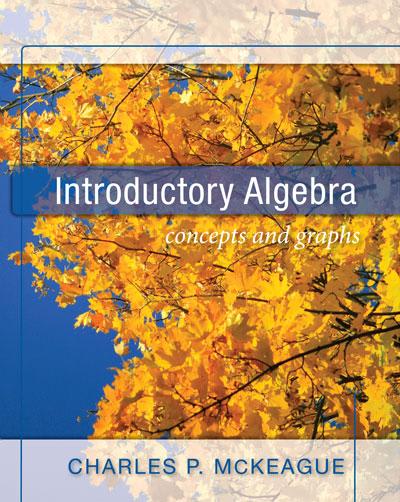 introductory algebra concepts and graphs 1st edition charles p mckeague 1630980110, 9781630980115