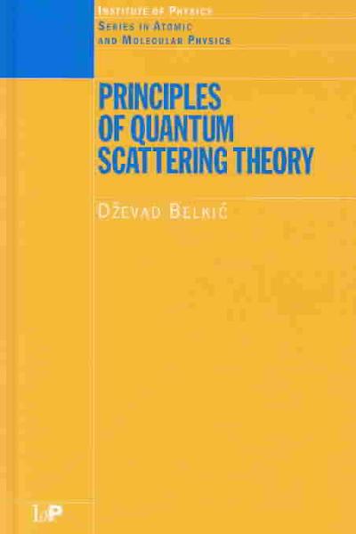 principles of quantum scattering theory 1st edition dzevad belkic 042952496x, 9780429524967