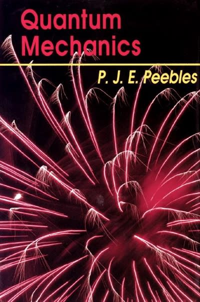 quantum mechanics 1st edition p j e peebles 0691206732, 9780691206738