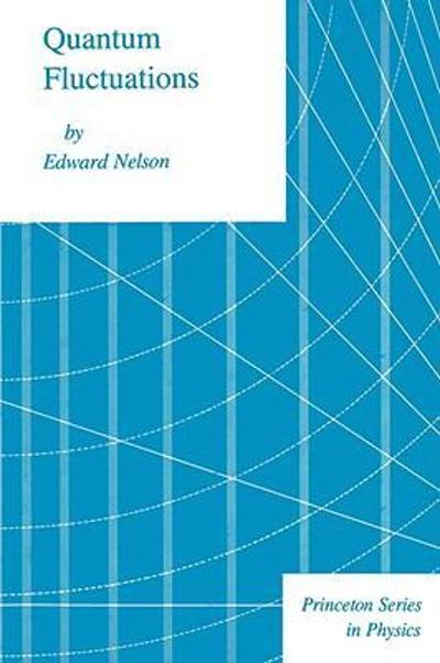 quantum fluctuations 1st edition edward nelson 0691218021, 9780691218021