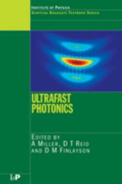 ultrafast photonics 1st edition a miller, d t reid 0429524935, 9780429524936