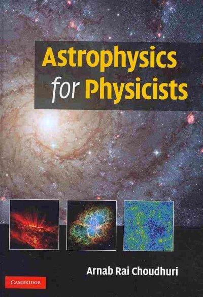 astrophysics for physicists 1st edition arnab rai choudhuri 0521815533, 9780521815536