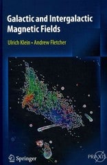 galactic and intergalactic magnetic fields 1st edition ulrich klein, andrew fletcher 3319089420, 9783319089423