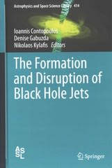 the formation and disruption of black hole jets 1st edition ioannis contopoulos, denise gabuzda, nikolaos