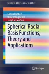 spherical radial basis functions, theory and applications 1st edition simon hubbert, quoc thong le gia, tanya