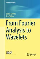 from fourier analysis to wavelets 1st edition jonas gomes, luiz velho 3319220756, 9783319220758