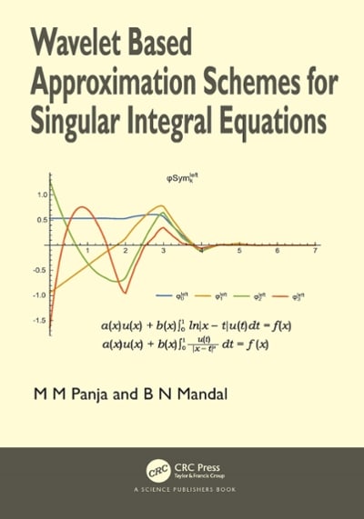 wavelet based approximation schemes for singular integral equations 1st edition madan mohan panja, birendra