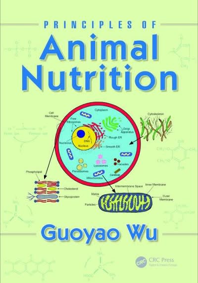 principles of animal nutrition 1st edition guoyao wu 1498721605, 9781498721608