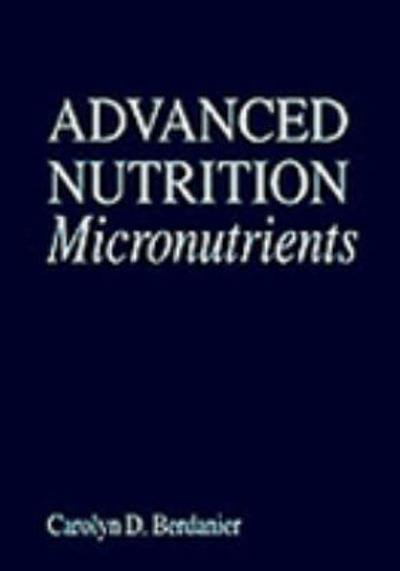 advanced nutrition micronutrients 1st edition carolyn d berdanier 0429526288, 9780429526282