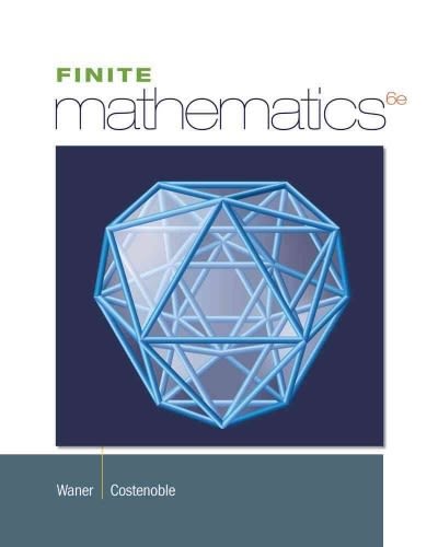 finite mathematics 6th edition stefan waner, steven costenoble 1285415604, 9781285415604