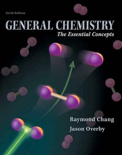 general chemistry the essential concepts 6th edition raymond chang, jason overby 0077354710, 9780077354718