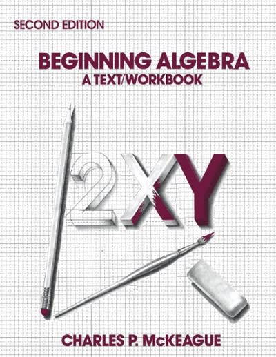 beginning algebra a text/workbook 2nd edition charles p mckeague 1483271242, 9781483271248