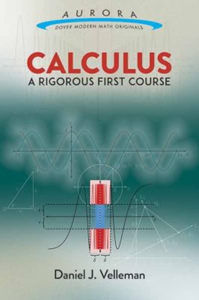 calculus a rigorous first course 1st edition daniel j velleman 0486818853, 9780486818856