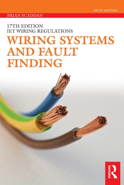 iet wiring regulations wiring systems and fault finding for installation electricians 7th edition brian