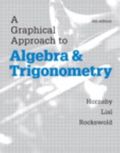 graphical approach to algebra and trigonometry (subscription) 6th edition john e hornsby, margaret l lial,