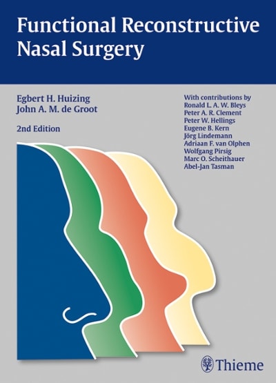 functional reconstructive nasal surgery 2nd edition egbert h huizing, johan a m de groot, john am de groot