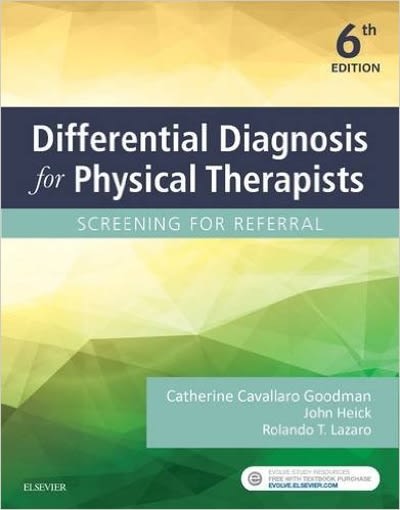 differential diagnosis for physical therapists screening for referral 6th edition catherine c goodman, john