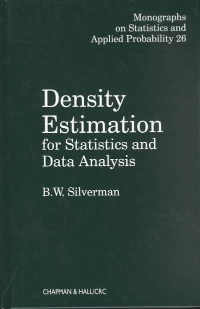 density estimation for statistics and data analysis 1st edition bernard w silverman 1351456164, 9781351456166