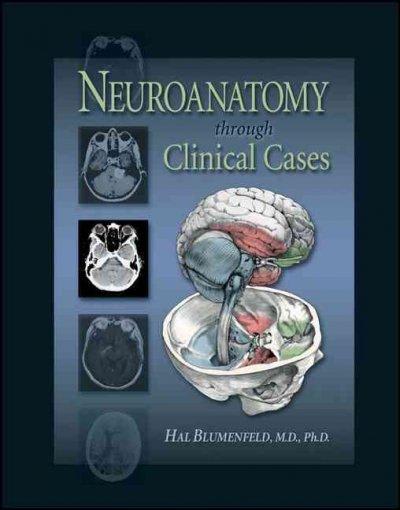 neuroanatomy through clinical cases 1st edition hal blumenfeld 0878930604, 9780878930609