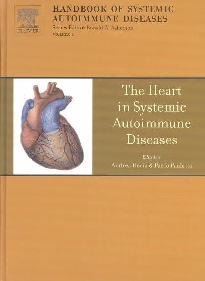 the heart in systemic autoimmune diseases 1st edition wells, denton, ronald a asherson, andrea dorea, paolo