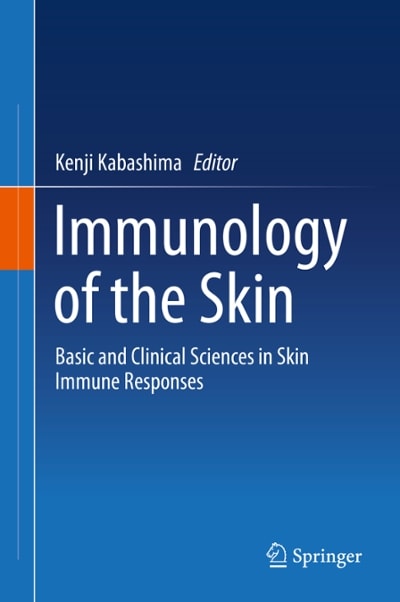 immunology of the skin basic and clinical sciences in skin immune responses 1st edition kenji kabashima