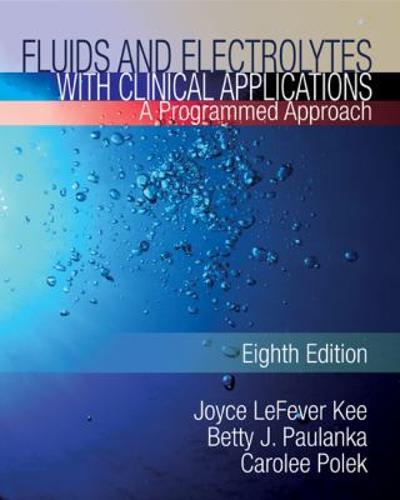 fluids and electrolytes with clinical applications 8th edition joyce lefever kee, betty j paulanka, carolee