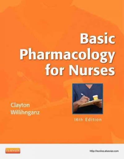 basic pharmacology for nurses 16th edition michelle j willihnganz, bruce d clayton 0323086543, 9780323086547
