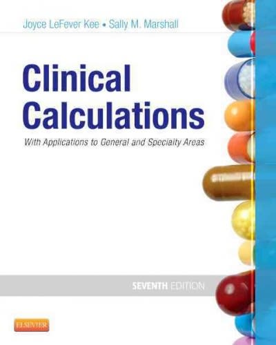 clinical calculations with applications to general and specialty areas 7th edition joyce lefever kee, sally m