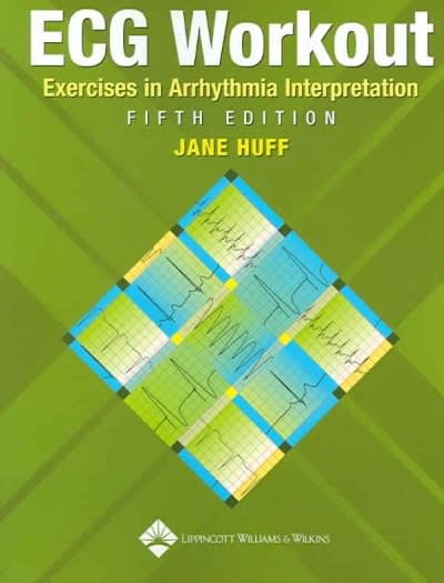 ecg workout exercises in arrhythmia interpretation exercises in arrhythmia interpretation 5th edition jane