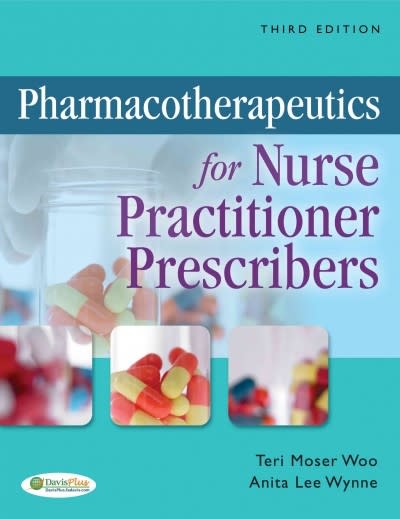 pharmacotherapeutics for nurse practitioner prescribers 3rd edition teri moser woo, anita lee wynne