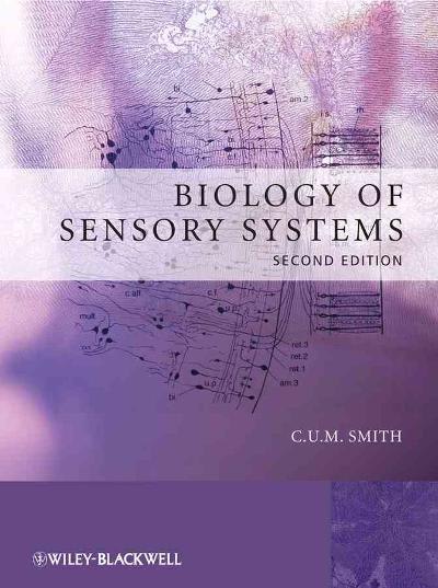 biology of sensory systems 2nd edition richard g smith, christopher e smith, c u m smith 0470518634,
