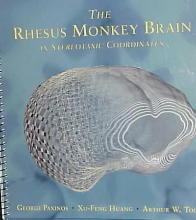 the rhesus monkey brain in stereotaxic coordinates 1st edition xu feng huang, george paxinos, arthur w toga