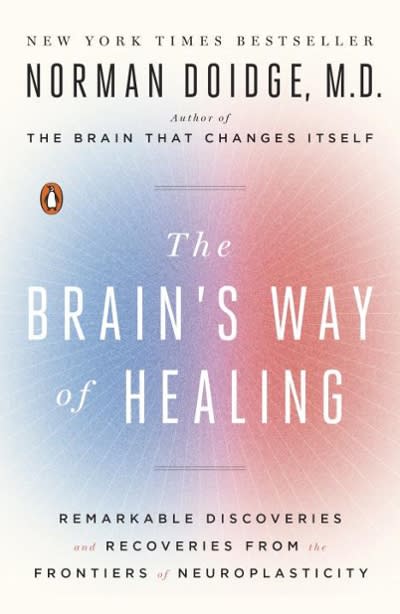 the brains way of healing remarkable discoveries and recoveries from the frontiers of neuroplasticity 1st