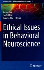 ethical issues in behavioral neuroscience 1st edition grace lee, judy illes, frauke ohl 3662448661,