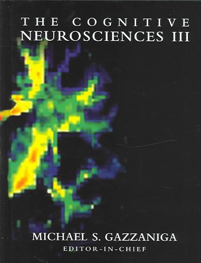 the cognitive neurosciences iii 3rd edition michael s gazzaniga 0262308614, 9780262308618
