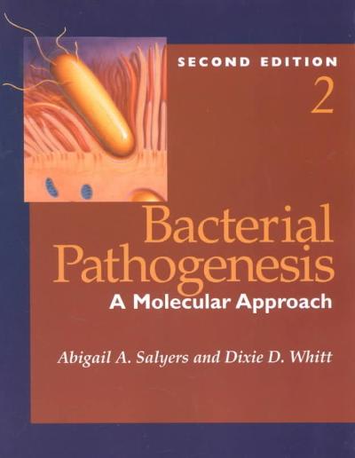 bacterial pathogenesis a molecular approach 2nd edition abigail a salyers, dixie d whitt 155581171x,