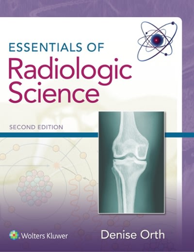 essentials of radiologic science 2nd edition denise orth 1496317270, 9781496317278