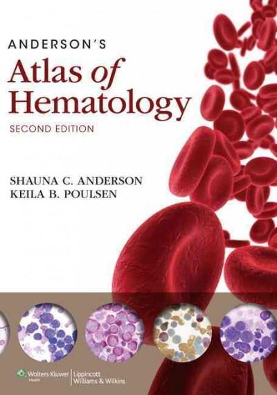 andersons atlas of hematology 2nd edition shauna anderson 1469826364, 9781469826363
